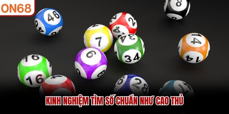 Kinh nghiệm tìm số chuẩn như cao thủ