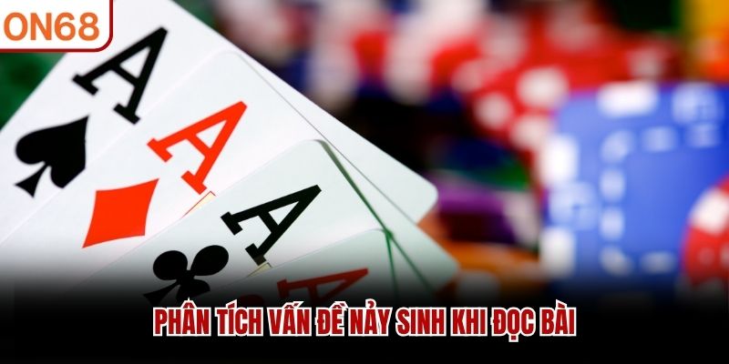 Phân tích vấn đề nảy sinh khi đọc bài