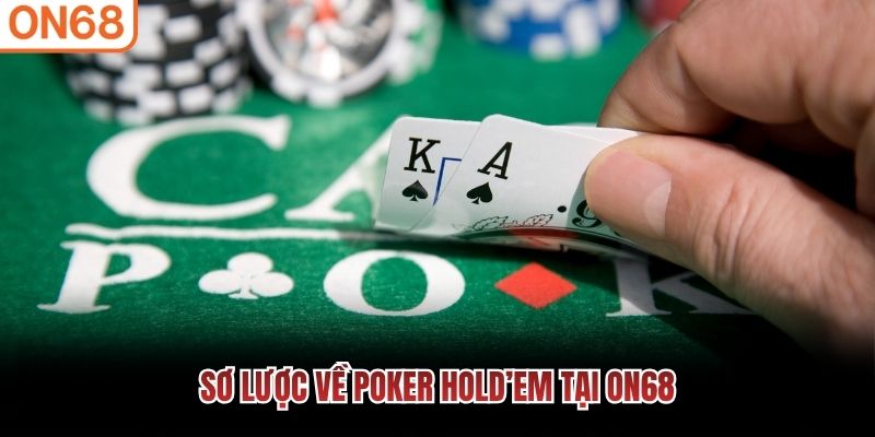 Sơ lược về Poker Hold’em tại ON68