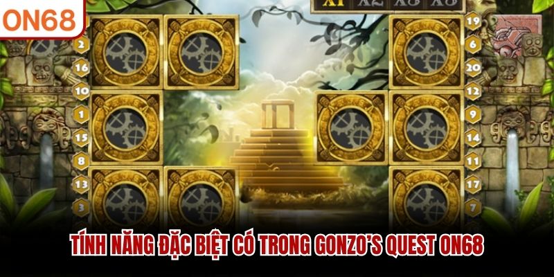 Tính năng đặc biệt có trong Gonzo’s Quest ON68