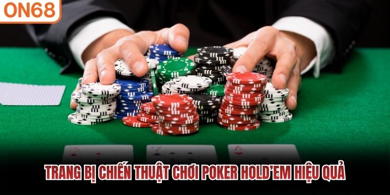 Trang bị chiến thuật chơi Poker Hold’em hiệu quả