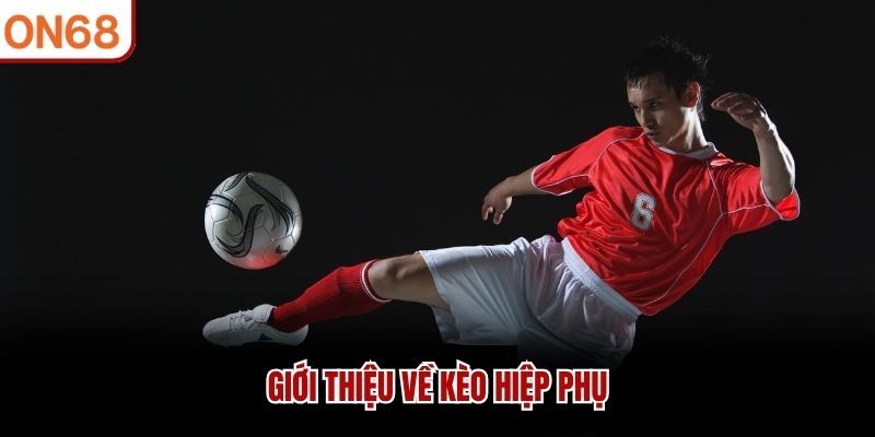 Giới thiệu về kèo hiệp phụ