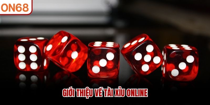 Giới thiệu về tài xỉu online